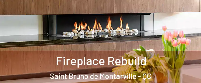  Fireplace Rebuild Saint Bruno de Montarville - QC