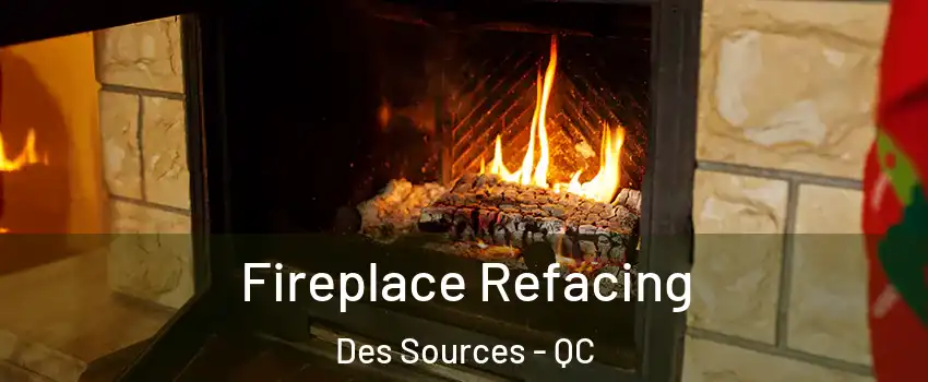  Fireplace Refacing Des Sources - QC