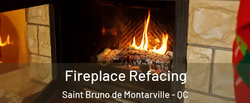  Fireplace Refacing Saint Bruno de Montarville - QC