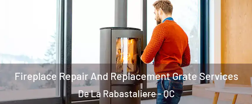  Fireplace Repair And Replacement Grate Services De La Rabastaliere - QC
