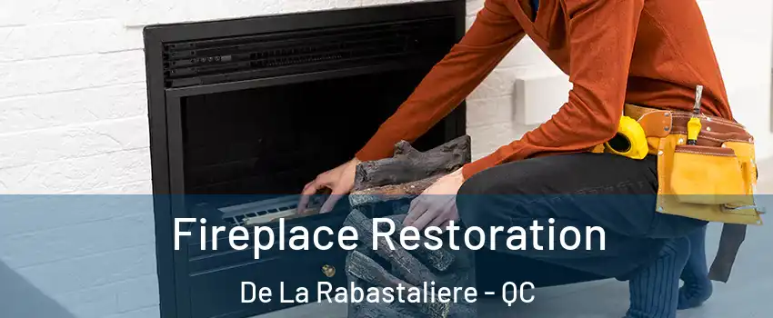  Fireplace Restoration De La Rabastaliere - QC