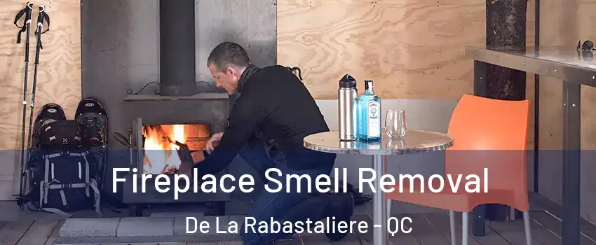  Fireplace Smell Removal De La Rabastaliere - QC