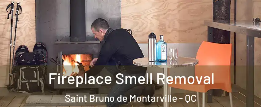  Fireplace Smell Removal Saint Bruno de Montarville - QC