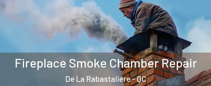  Fireplace Smoke Chamber Repair De La Rabastaliere - QC