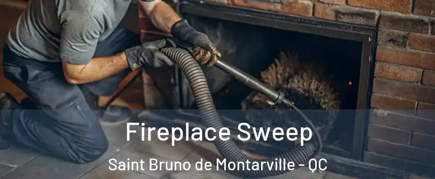  Fireplace Sweep Saint Bruno de Montarville - QC