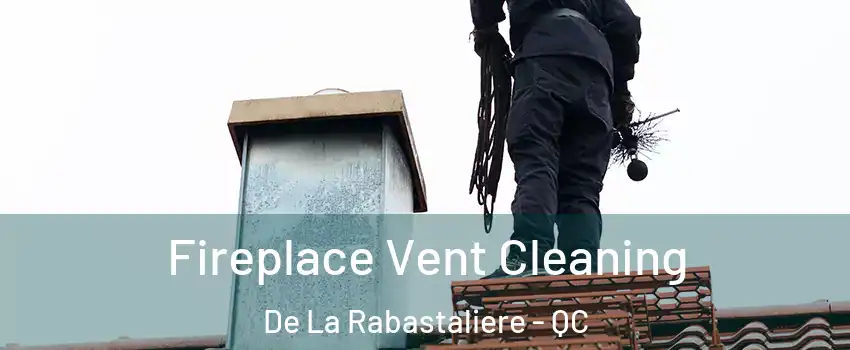  Fireplace Vent Cleaning De La Rabastaliere - QC