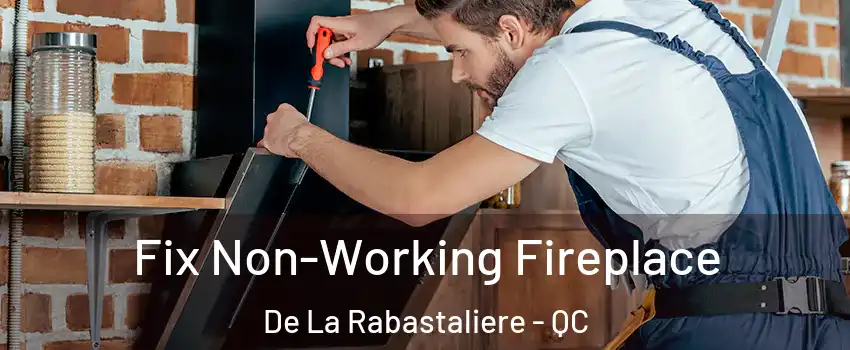  Fix Non-Working Fireplace De La Rabastaliere - QC