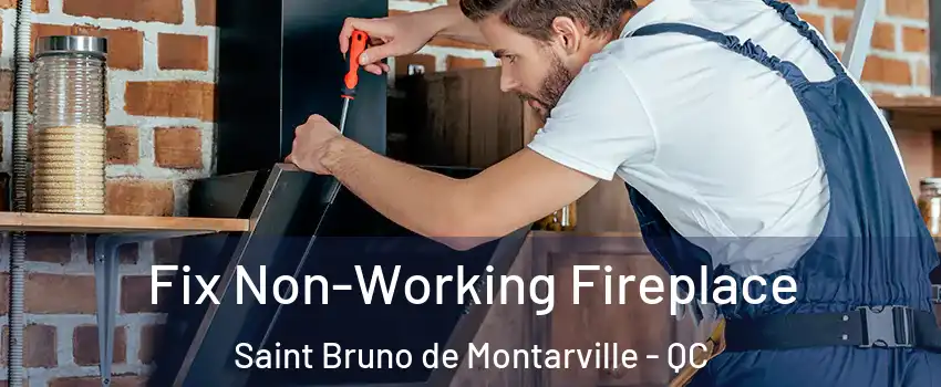  Fix Non-Working Fireplace Saint Bruno de Montarville - QC