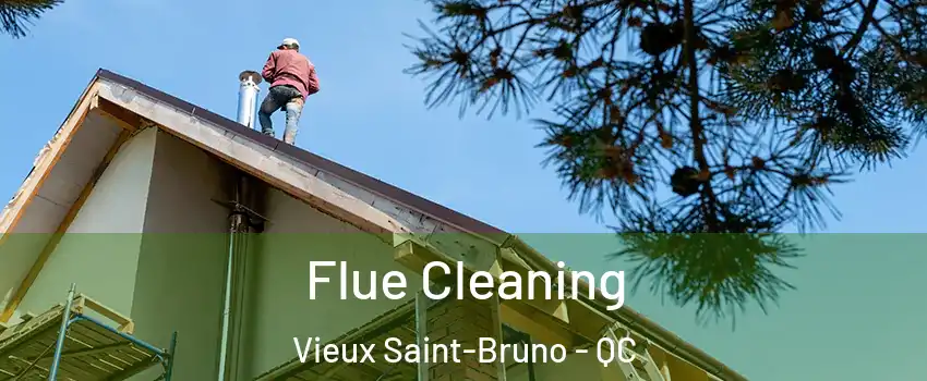 Flue Cleaning Vieux Saint-Bruno - QC