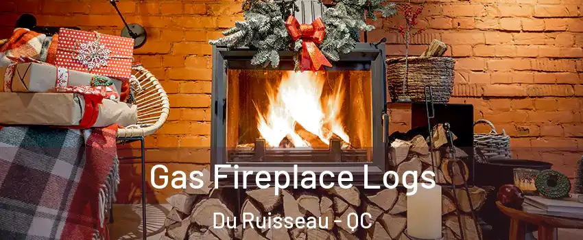  Gas Fireplace Logs Du Ruisseau - QC