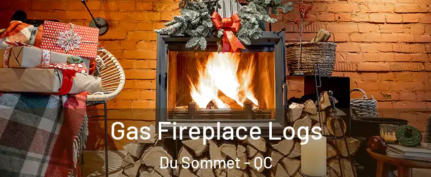  Gas Fireplace Logs Du Sommet - QC