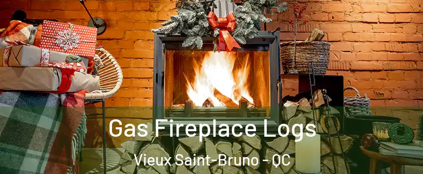  Gas Fireplace Logs Vieux Saint-Bruno - QC