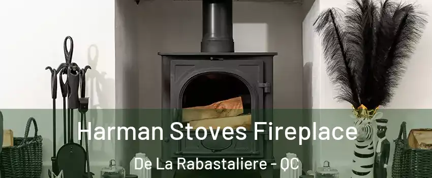  Harman Stoves Fireplace De La Rabastaliere - QC
