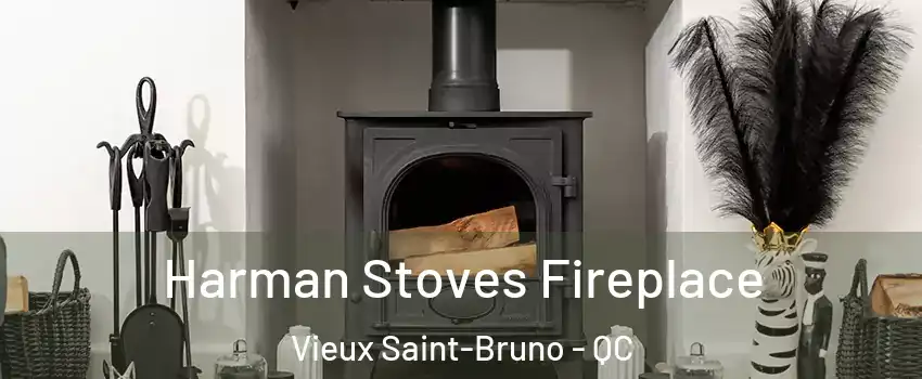  Harman Stoves Fireplace Vieux Saint-Bruno - QC