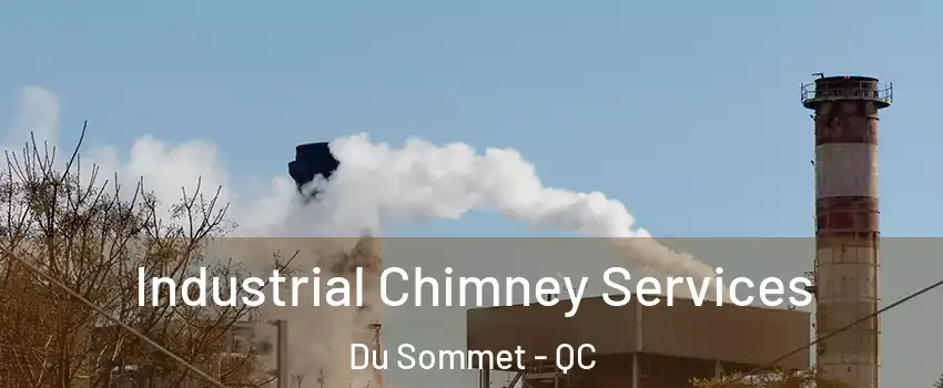  Industrial Chimney Services Du Sommet - QC