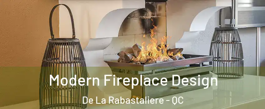  Modern Fireplace Design De La Rabastaliere - QC