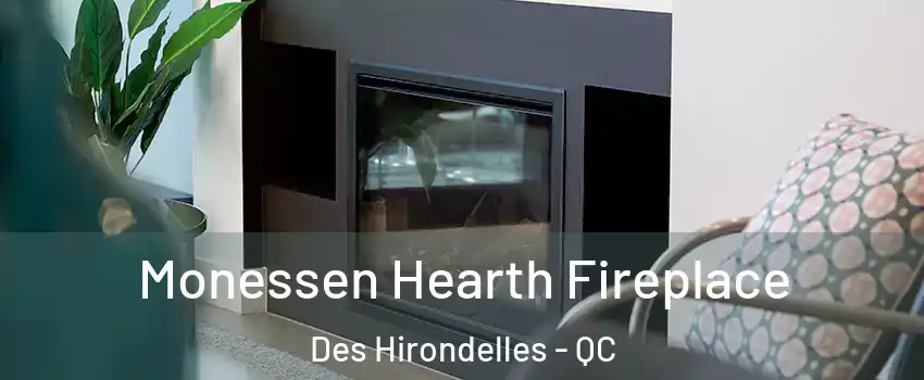  Monessen Hearth Fireplace Des Hirondelles - QC