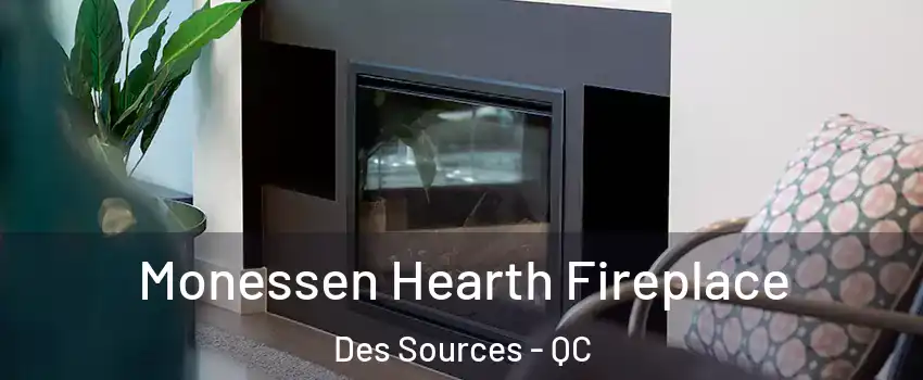  Monessen Hearth Fireplace Des Sources - QC