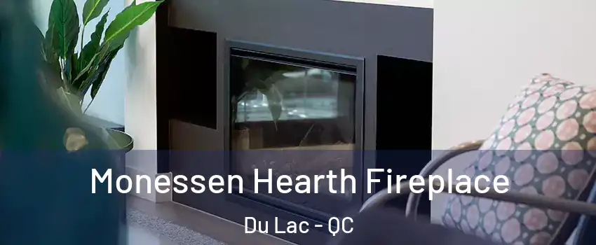  Monessen Hearth Fireplace Du Lac - QC
