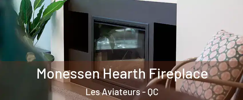  Monessen Hearth Fireplace Les Aviateurs - QC