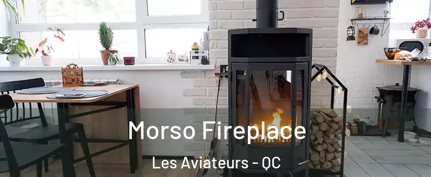  Morso Fireplace Les Aviateurs - QC