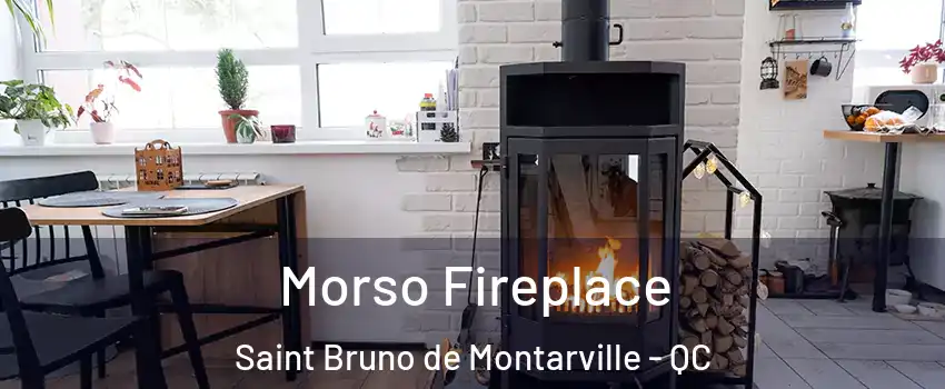 Morso Fireplace Saint Bruno de Montarville - QC