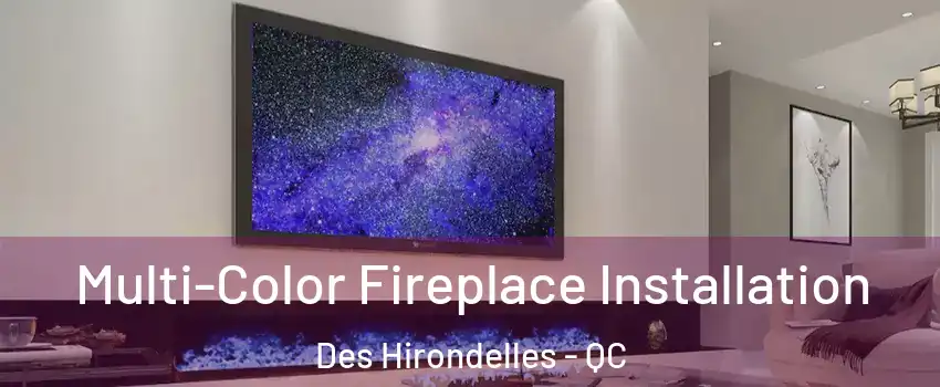  Multi-Color Fireplace Installation Des Hirondelles - QC