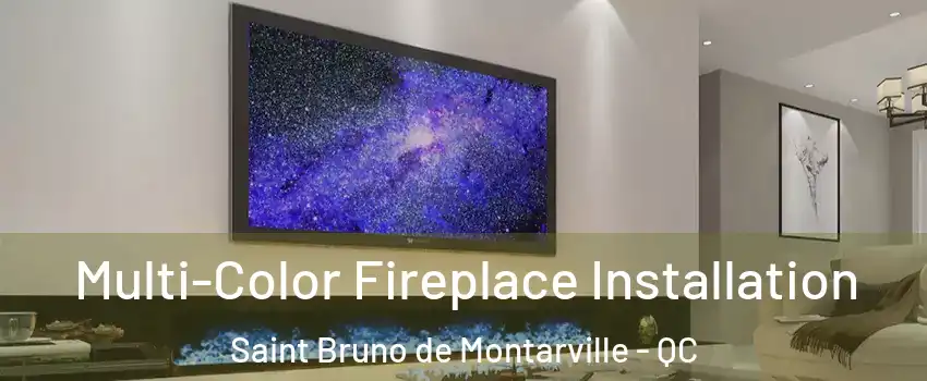  Multi-Color Fireplace Installation Saint Bruno de Montarville - QC