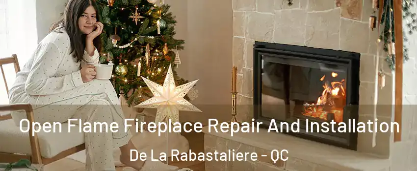  Open Flame Fireplace Repair And Installation De La Rabastaliere - QC