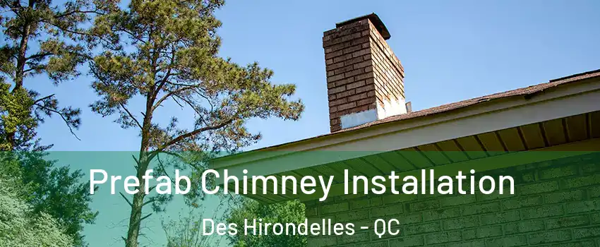  Prefab Chimney Installation Des Hirondelles - QC
