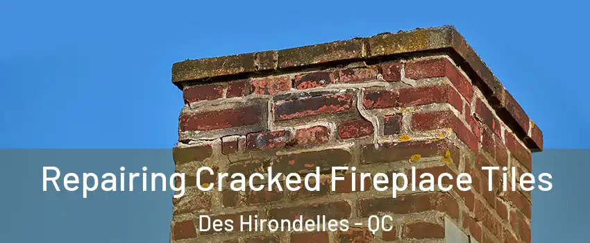  Repairing Cracked Fireplace Tiles Des Hirondelles - QC