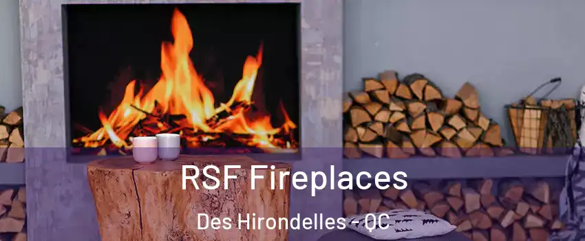  RSF Fireplaces Des Hirondelles - QC