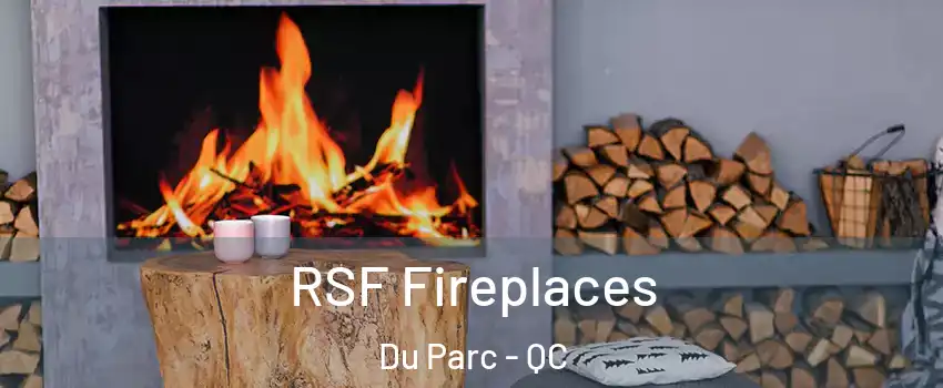  RSF Fireplaces Du Parc - QC