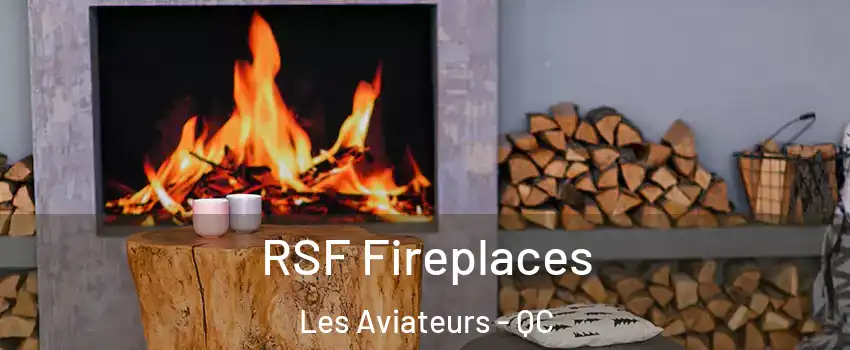  RSF Fireplaces Les Aviateurs - QC