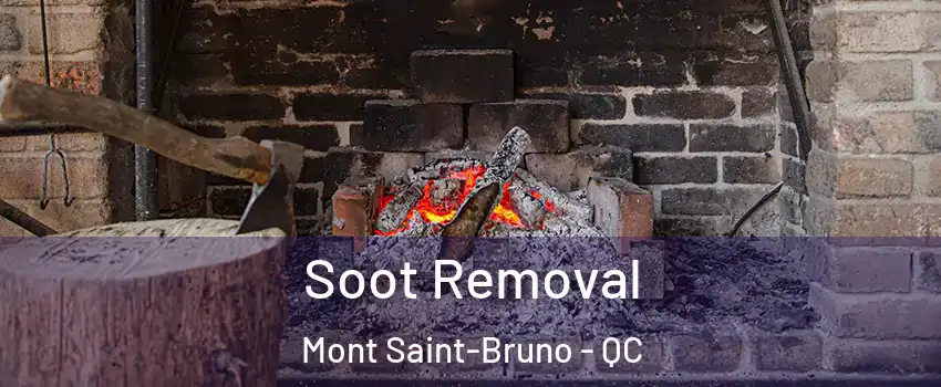  Soot Removal Mont Saint-Bruno - QC