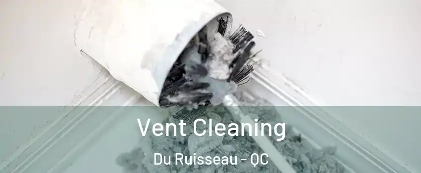  Vent Cleaning Du Ruisseau - QC