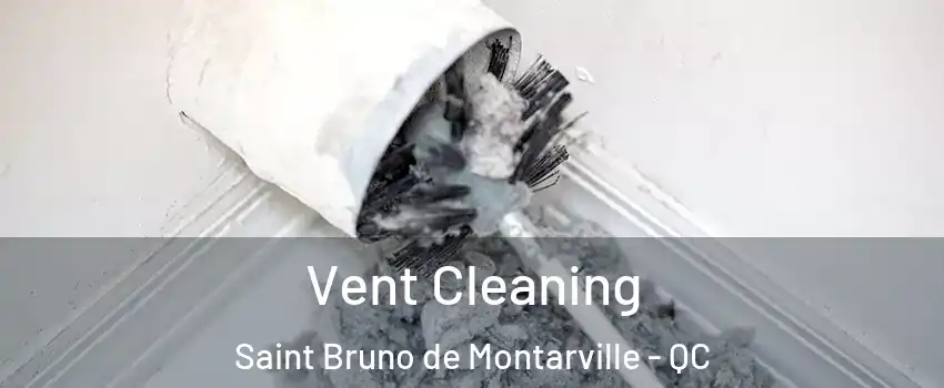  Vent Cleaning Saint Bruno de Montarville - QC