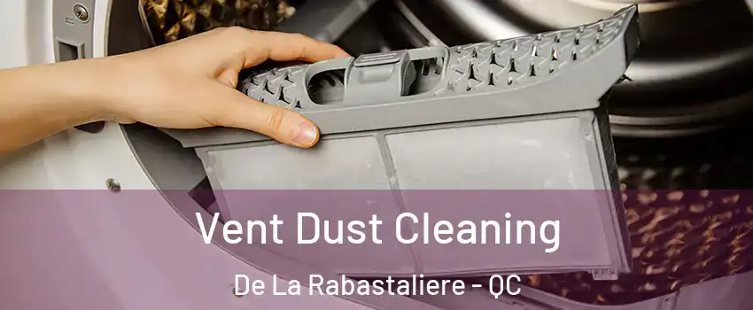  Vent Dust Cleaning De La Rabastaliere - QC
