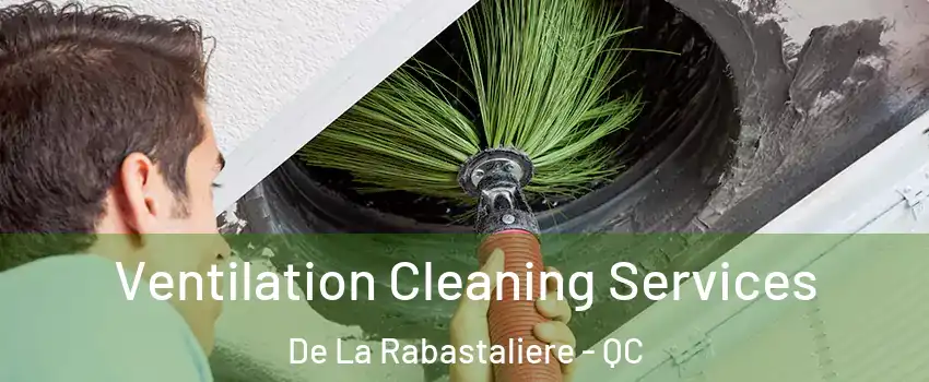  Ventilation Cleaning Services De La Rabastaliere - QC