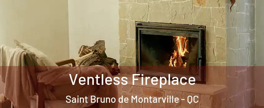  Ventless Fireplace Saint Bruno de Montarville - QC