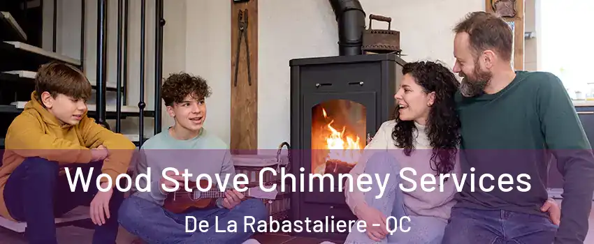  Wood Stove Chimney Services De La Rabastaliere - QC