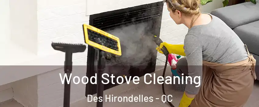  Wood Stove Cleaning Des Hirondelles - QC