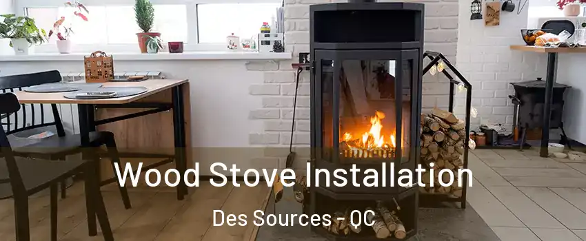  Wood Stove Installation Des Sources - QC